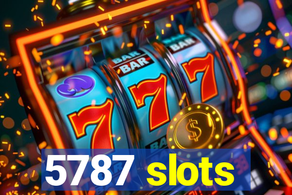 5787 slots